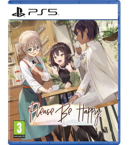 PLEASE BE HAPPY PS5